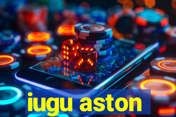 iugu aston